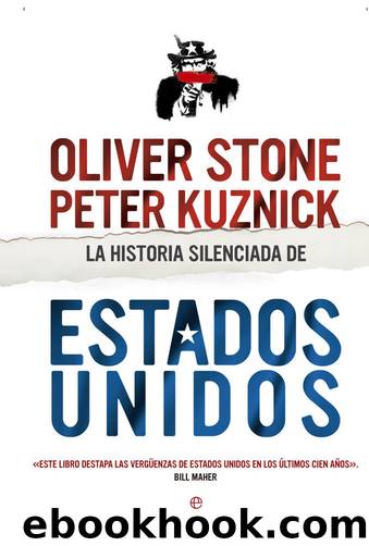 Historia silenciada de Estados Unidos by Oliver Stone & Peter Kuznick