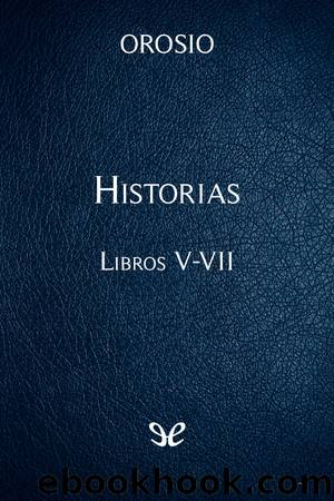 Historias - Libros V-VII by Paulo Orosio
