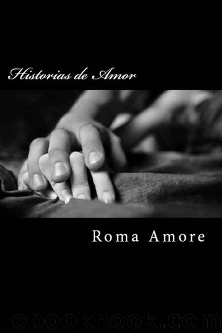 Historias de Amor por Roma Amore by Roma Amore