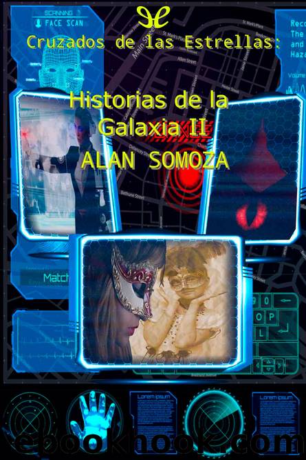Historias de la galaxia 2 by Alan Somoza