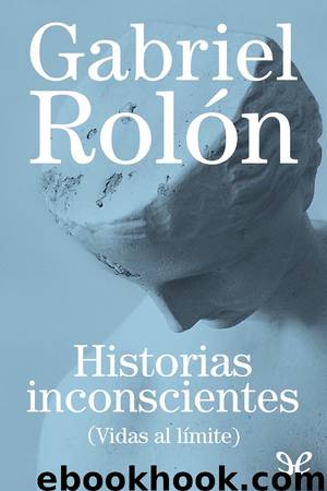 Historias inconscientes by Gabriel Rolón