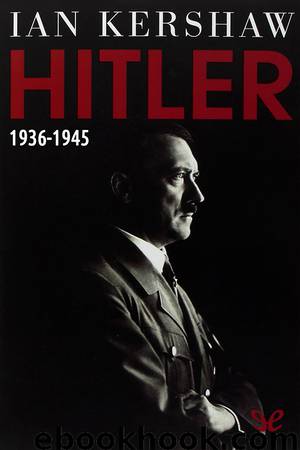 Hitler 1936-1945 by Ian Kershaw