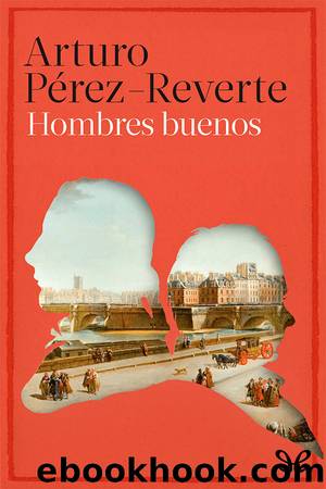 Hombres buenos by Arturo Pérez Reverte