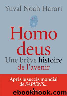 Homo Deus (A.M. HORS COLL) (French Edition) by Yuval Noah Harari