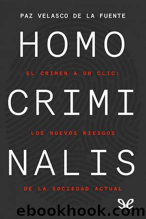 Homo criminalis by Paz Velasco de la Fuente