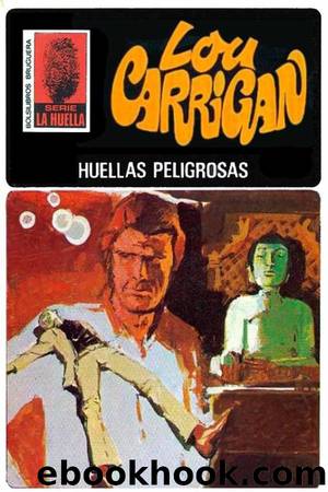 Huellas peligrosas (2Âª Ed.) by Lou Carrigan