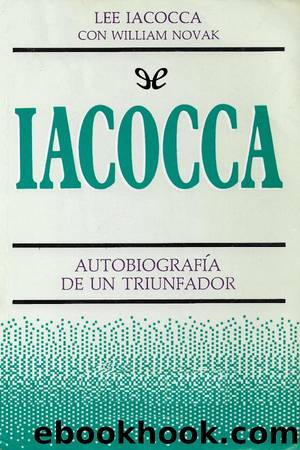 Iacocca. AutobiografÃ­a de un triunfador by Lee Iacocca