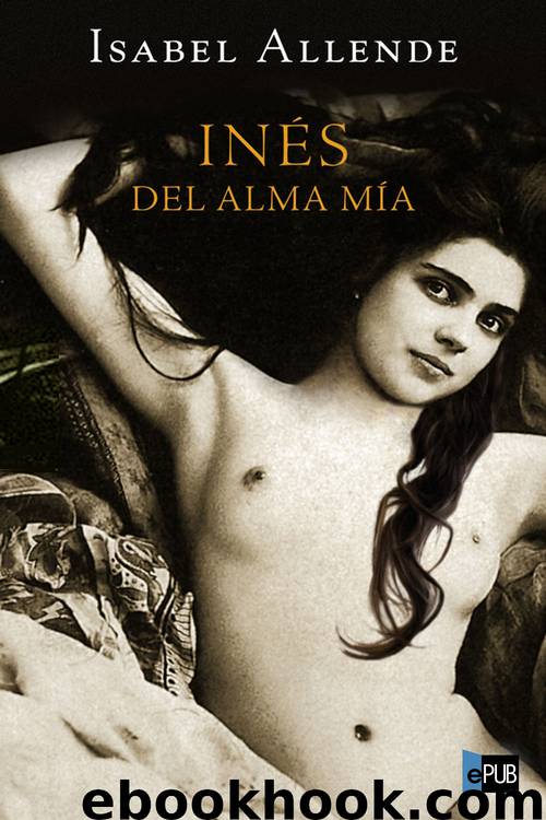 Inés del Alma mía by Isabel Allende