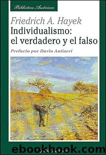 Individualismo: el verdadero y el falso by Friedrich A. Hayek