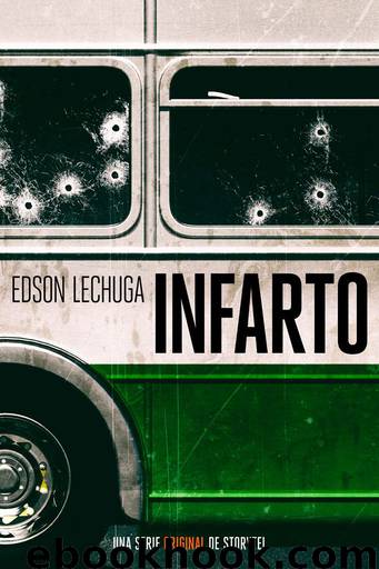 Infarto - Capítulo 3 by Edson Lechuga