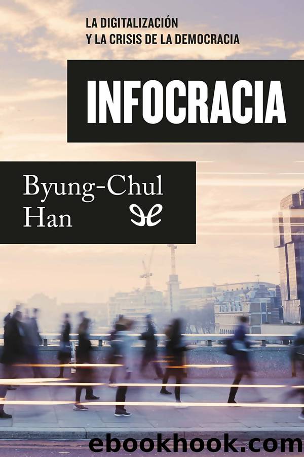 Infocracia by Byung-Chul Han