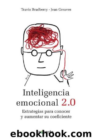 Inteligencia emocional 2.0 by Travis Bradberry & Jean Greaves