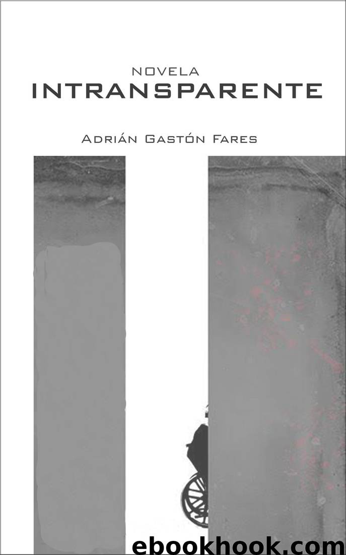 Intransparente by Adrián Gastón Fares