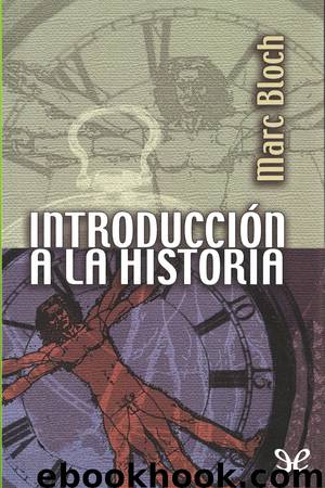 Introducción a la historia by Marc Bloch