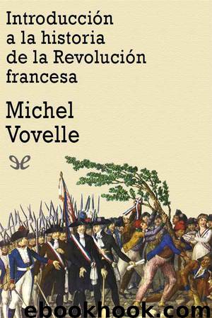 Introducción a la historia de la Revolución francesa by Michel Vovelle