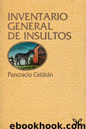Inventario general de insultos by Pancracio Celdrán