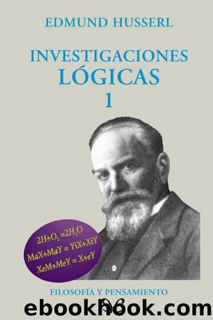 Investigaciones lÃ³gicas, 1 by Edmund Husserl