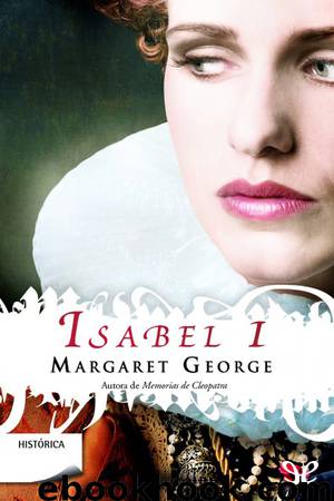 Isabel I by Margaret George