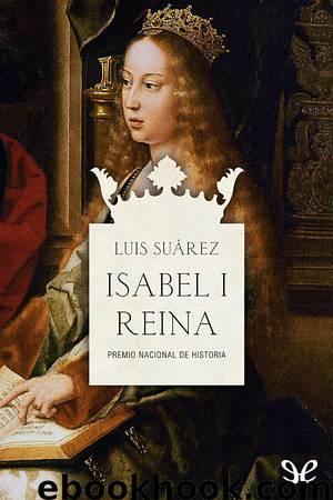 Isabel I, Reina by Luis Suárez Fernández