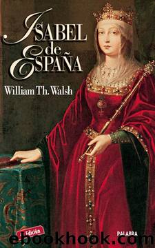 Isabel de EspaÃ±a by William Thomas Walsh