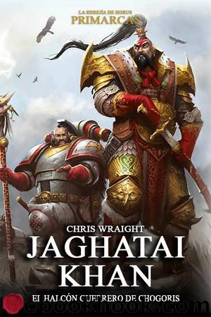 Jagathai Khan, El HalcÃ³n Guerrero de Chogoris by Chris Wraight