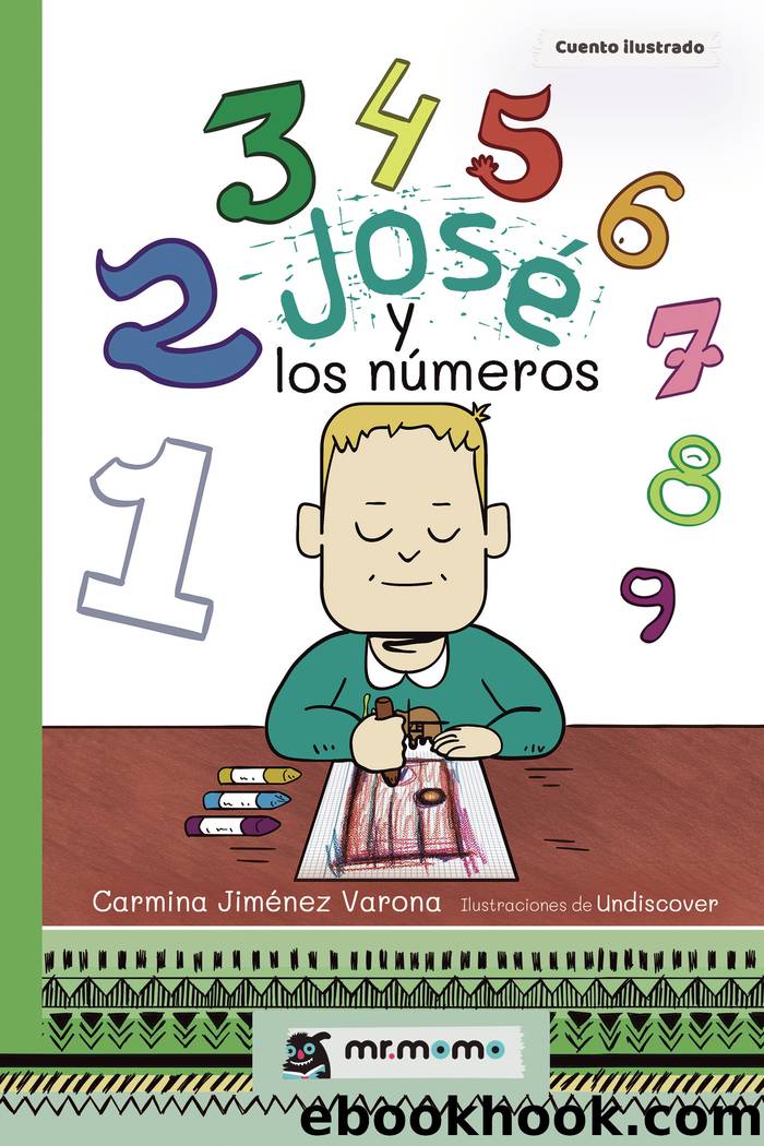 JosÃ© y los nÃºmeros by Carmina Jiménez Varona