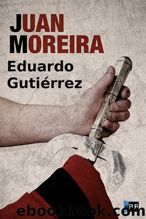 Juan Moreira (V1.1) by Eduardo Gutiérrez