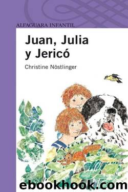Juan, Julia y JericÃ³ by Christine Nöstlinger