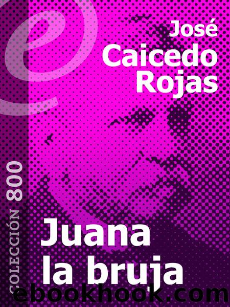 Juana la bruja by José Caicedo Rojas