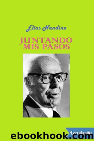Juntando mis pasos by Elías Nandino