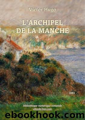 L'Archipel de la Manche by Victor Hugo