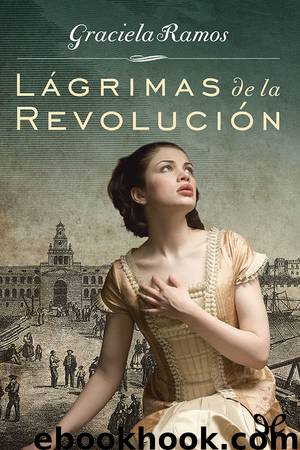 Lágrimas de la Revolución by Graciela Ramos
