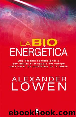LA BIOENERGÉTICA by ALEXANDER LOWEN