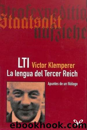 LTI. La Lengua del Tercer Reich by Victor Klemperer