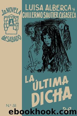 La Ãºltima dicha by Luisa Alberca & Guillermo Sautier Casaseca