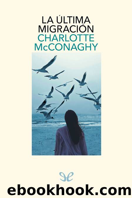La Ãºltima migraciÃ³n by Charlotte McConaghy