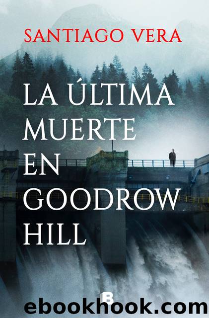 La Ãºltima muerte en Goodrow Hill by Santiago Vera