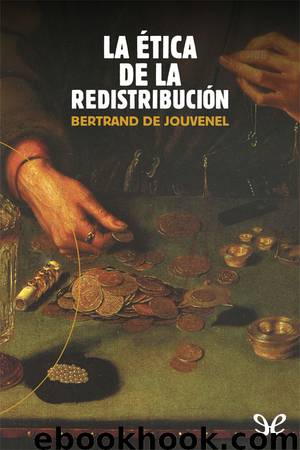 La ética de la redistribución by Bertrand de Jouvenel