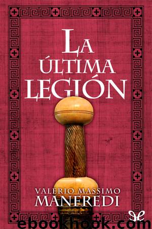 La última legión by Valerio Massimo Manfredi