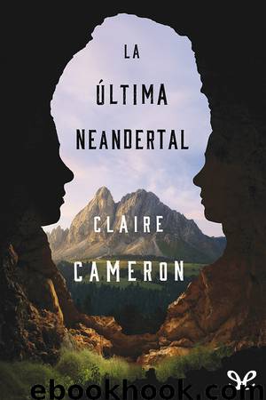 La última neandertal by Claire Cameron
