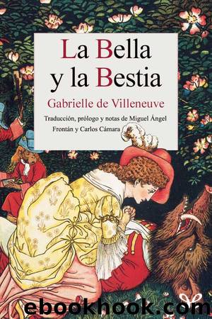 La Bella y la Bestia by Gabrielle-Suzanne de Villeneuve