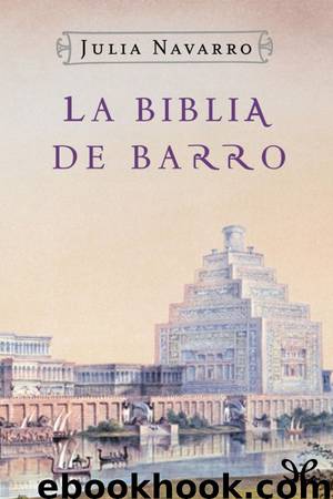 La Biblia de Barro by Julia Navarro