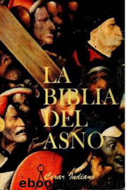 La Biblia del asno by César Indiano
