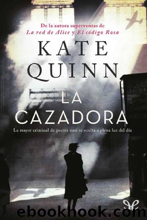 La Cazadora by Kate Quinn
