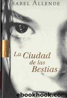 La Ciudad de las bestias by Isabel Allende