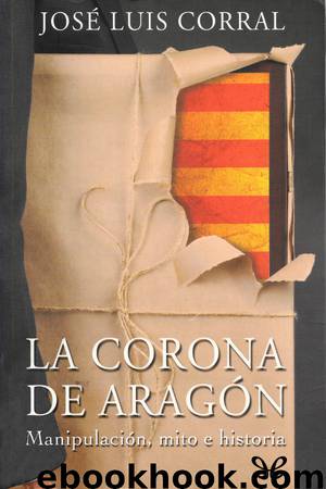 La Corona de Aragón by José Luis Corral