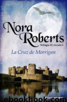 La Cruz De Morrigan by Nora Roberts
