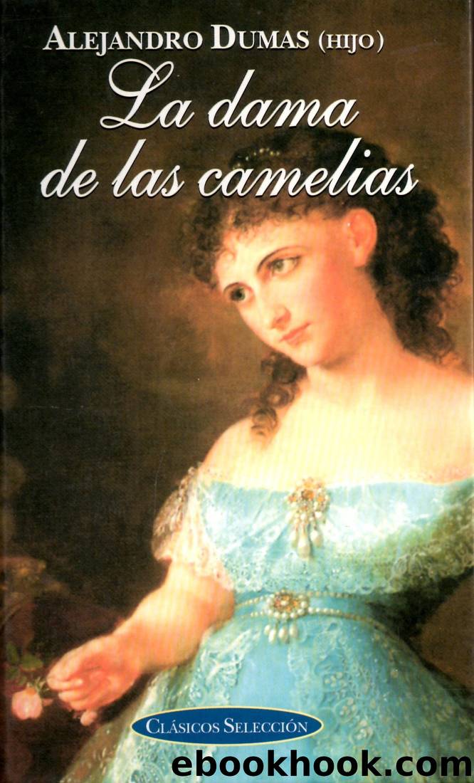La Dama de Las Camelias by Alejandro Dumas (hijo)
