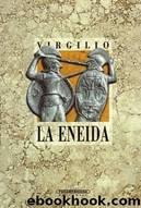 La Eneida (en Prosa) by Virgilio