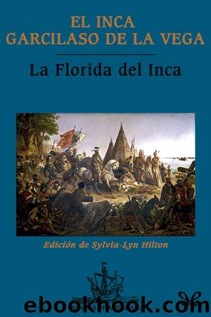 La Florida del Inca by el Inca Garcilaso de la Vega